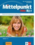 Mittelpunkt B2.1. Lehr- und Arbeitsbuch 