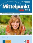 Mittelpunkt B2.2. Lehr- und Arbeitsbuch 