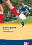 Schnittpunkt 9. Schuljahr. Arbeitsbuch + Lösungen. Kurs I 