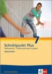 Schnittpunkt Plus 7. Schuljahr. Arbeitsheft mit Lösungsheft 