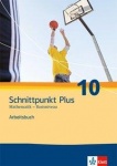 Schnittpunkt Plus 10. Arbeitsbuch mit Lösungsheft 