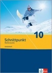 Schnittpunkt 10. Schuljahr. Arbeitsheft plus Lösungsheft 