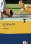 Schnittpunkt 7. Schuljahr. Arbeitsheft 