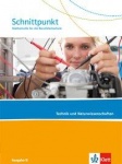 Schnittpunkt Berufsfachschule. Technik und Naturwissenschaften. Schülerbuch 