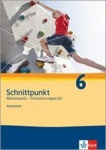 Schnittpunkt 6. Schuljahr. Arbeitsheft plus Lösungsheft 