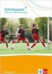 Schnittpunkt 7. Schuljahr. Schülerbuch 2016 