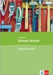 Umwelt Technik Technik entdecken. 5.-8. Schuljahr. Arbeitsheft 