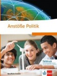 Anstöße Politik. Politische Bildung für berufliche Schulen. 