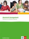 deutsch.kompetent für berufliche Schulen. Schülerbuch 