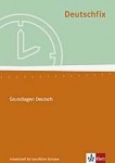 Deutschfix . Arbeitsheft für berufliche Schulen 