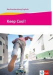 Keep Cool! Lehr-/Arbeitsbuch 