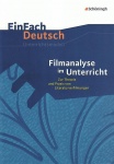 EinFach Deutsch - Unterrichtsmodelle. Filmanalyse im Unterricht 