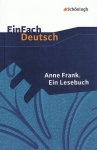 EinFach Deutsch - Textausgaben. Anne Frank: Ein Lesebuch 