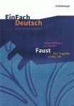 EinFach Deutsch - Unterrichtsmodelle. Faust I, Goethe 