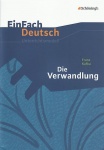 EinFach Deutsch - Unterrichtsmodelle. Die Verwandlung, Kafka 