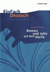 EinFach Deutsch - Unterrichtsmodelle. Romeo und Julia auf dem Dorfe, Keller 