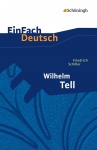EinFach Deutsch - Textausgaben. Wilhelm Tell 