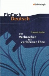 EinFach Deutsch - Textausgaben. Der Verbrecher aus verlorener Ehre 