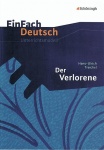 EinFach Deutsch - Unterrichtsmodelle. Der Verlorene, Hans-Ulrich Treichel 