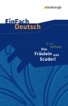 EinFach Deutsch - Textausgaben. Das Fräulein von Scuderi 