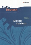 EinFach Deutsch - Unterrichtsmodelle. Michael Kohlhaas, Kleist 