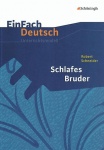 EinFach Deutsch - Unterrichtsmodelle. Schlafes Bruder, Schneider 