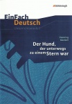 EinFach Deutsch - Unterrichtsmodelle. Der Hund, der unterwegs zu einem Stern war 