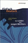 EinFach Deutsch - Textausgaben. Die Leiden des jungen Werthers 