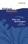 EinFach Deutsch - Textausgaben. Götz von Berlichingen, Johann Wolfgang von Goethe 