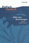 EinFach Deutsch - Unterrichtsmodelle. Götz von Berlichingen, Goethe 