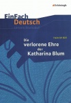 EinFach Deutsch - Unterrichtsmodelle. Die verlorene Ehre der Katharina, Heinrich Böll 