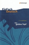 EinFach Deutsch - Textausgaben. Der goldne Topf 