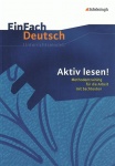 EinFach Deutsch - Unterrichtsmodelle. Aktiv lesen! 