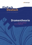 EinFach Deutsch - Unterrichtsmodelle. Dramentheorie 