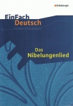 EinFach Deutsch - Unterrichtsmodelle. Das Nibelungenlied 