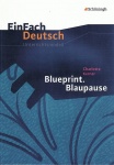 EinFach Deutsch - Unterrichtsmodelle. Blueprint, Kerner 