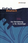 EinFach Deutsch - Textausgaben. Die Verlobung in St. Domingo 