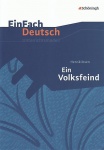 EinFach Deutsch - Unterrichtsmodelle. Ein Volksfeind, Henrik Ibsen 