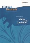 EinFach Deutsch - Unterrichtsmodelle. Mario und der Zauberer, Thomas Mann 