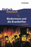 EinFach Deutsch... verstehen. Biedermann und Brandstifter, Frisch 