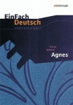 EinFach Deutsch - Unterrichtsmodelle. Agnes 