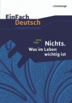 EinFach Deutsch - Unterrichtsmodelle. Nichts. Was im Leben wichtig ist, Janne Teller 