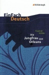EinFach Deutsch - Textausgaben. Die Jungfrau von Orleans 
