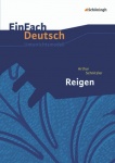 EinFach Deutsch - Unterrichtsmodelle. Reigen 
