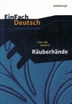 EinFach Deutsch - Unterrichtsmodelle. Räuberhände, Heinrich 