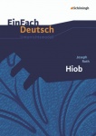 EinFach Deutsch - Unterrichtsmodelle.  Hiob, Joseph Roth 