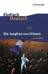 EinFach Deutsch... verstehen. Die Jungfrau von Orleans 