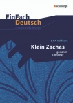 EinFach Deutsch - Unterrichtsmodelle. Klein Zaches genannt Zinnober 