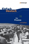 EinFach Deutsch... verstehen. Der Prozess, Kafka 