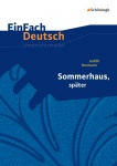 EinFach Deutsch - Unterrichtsmodelle. Sommerhaus, später 